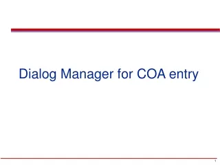 Dialog Manager for COA entry