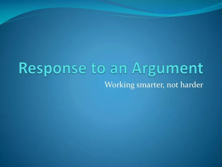 response to an argument
