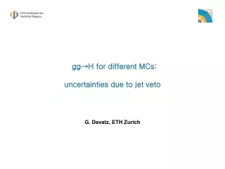 gg → H for different MCs: uncertainties due to jet veto
