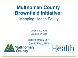 Multnomah County Brownfield Initiative: