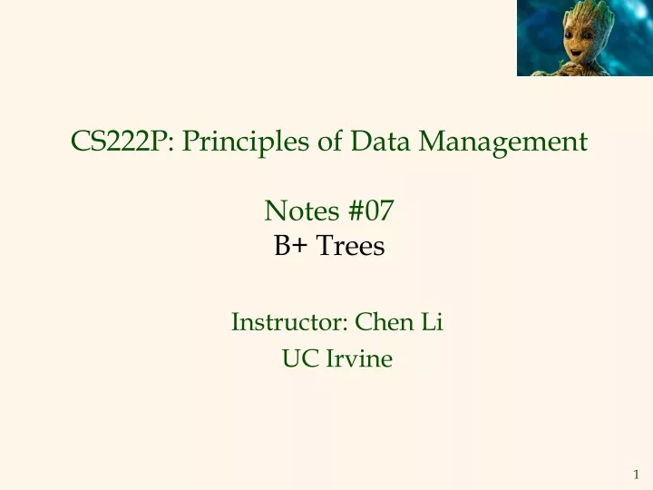 cs222p principles of data management notes 07 b trees