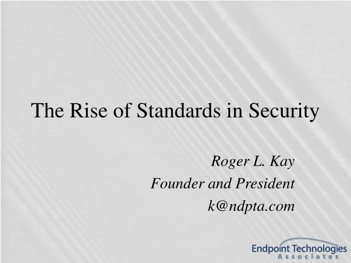 the rise of standards in security