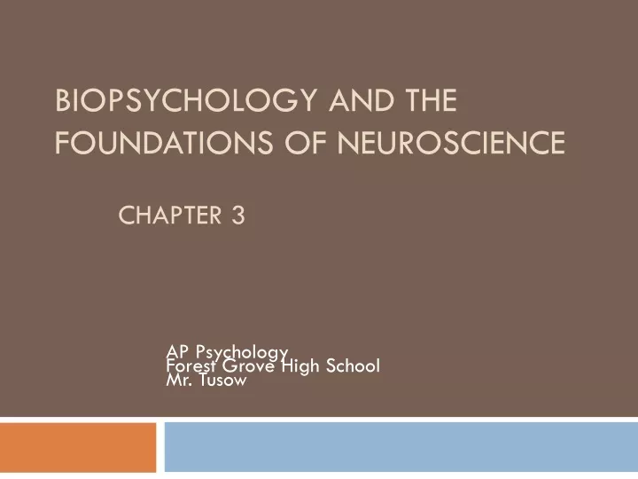 biopsychology and the foundations of neuroscience chapter 3