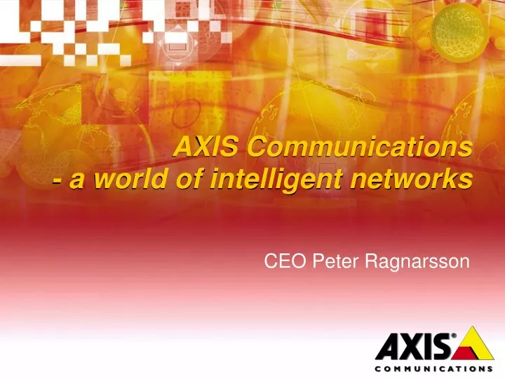 axis communications a world of intelligent networks