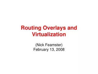 Routing Overlays and Virtualization