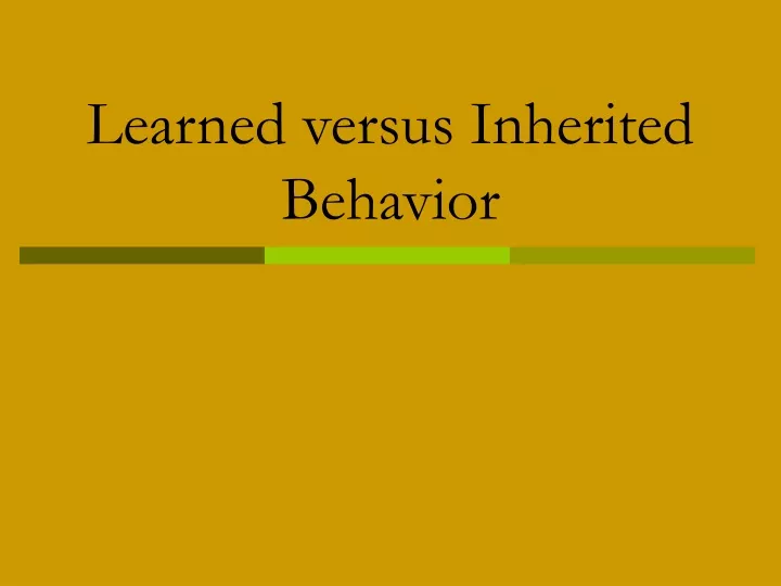 learned versus inherited behavior
