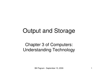 Output and Storage