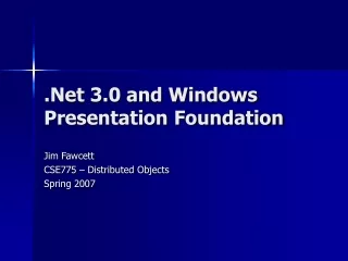 .Net 3.0 and Windows Presentation Foundation
