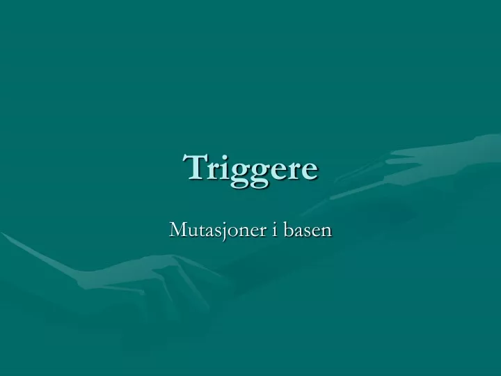triggere