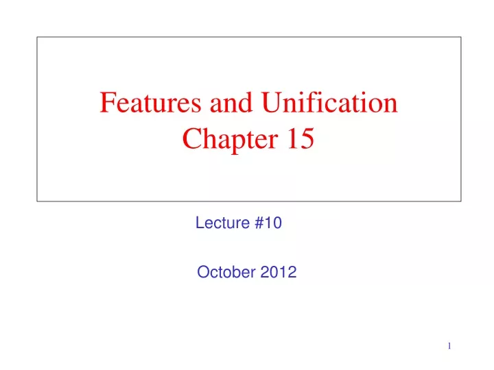 features and unification chapter 15