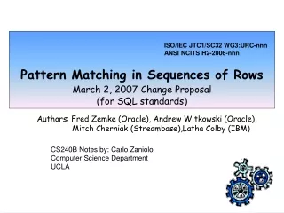 Pattern Matching in Sequences of Rows March 2, 2007 Change Proposal (for SQL standards)