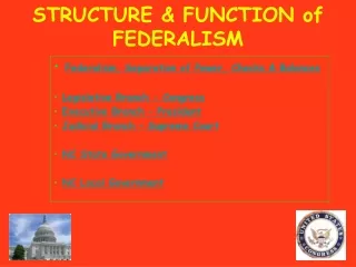 STRUCTURE &amp; FUNCTION of FEDERALISM