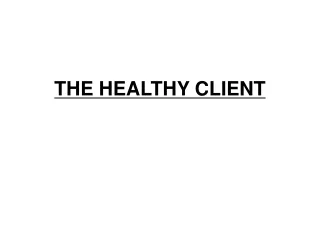THE HEALTHY CLIENT