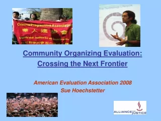 Community Organizing Evaluation:  Crossing the Next Frontier American Evaluation Association 2008