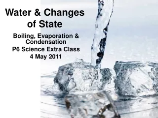 Water &amp; Changes of State