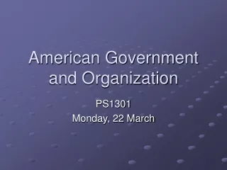 American Government and Organization