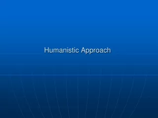 Humanistic Approach