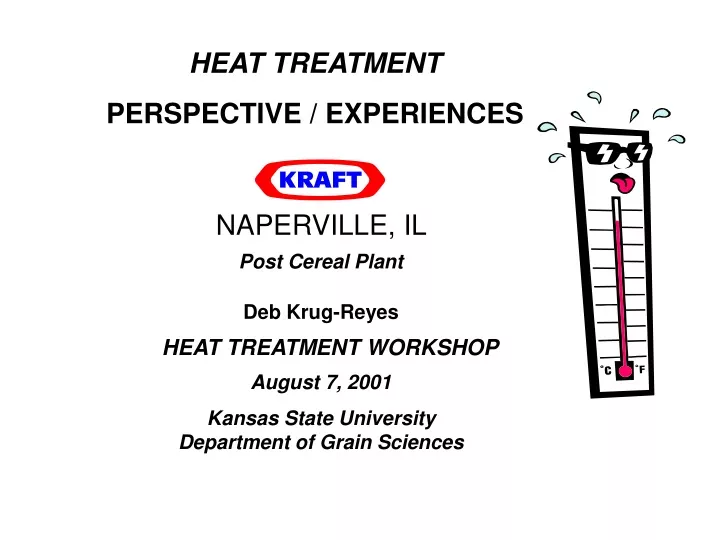 heat treatment perspective experiences