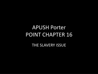 APUSH Porter POINT CHAPTER 16