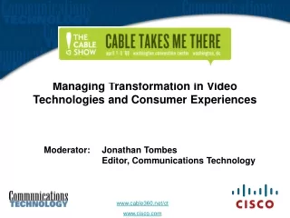 Managing Transformation in Video Technologies and Consumer Experiences