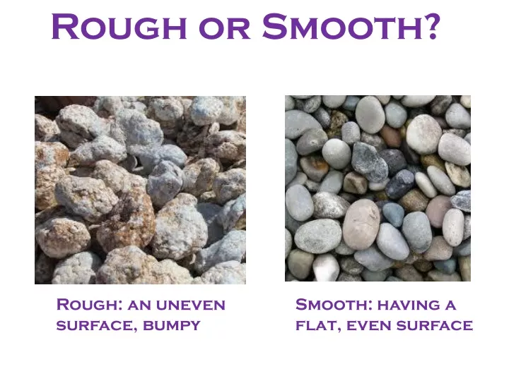 rough or smooth
