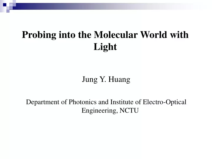 probing into the molecular world with light