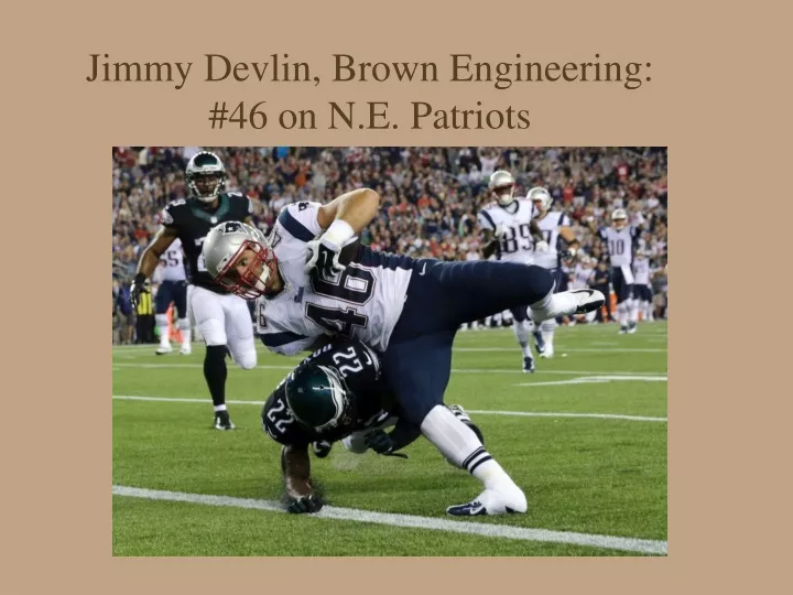 jimmy devlin brown engineering 46 on n e patriots