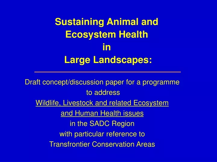 sustaining animal and ecosystem health in large