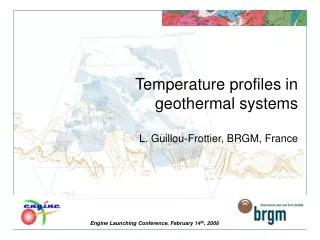 Temperature profiles in geothermal systems L. Guillou-Frottier, BRGM, France