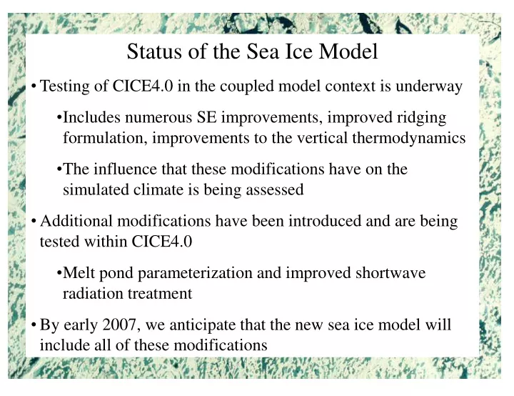 status of the sea ice model testing of cice4