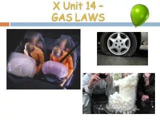 X Unit 14  –  GAS  LAWS
