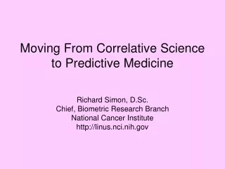 Moving From Correlative Science to Predictive Medicine