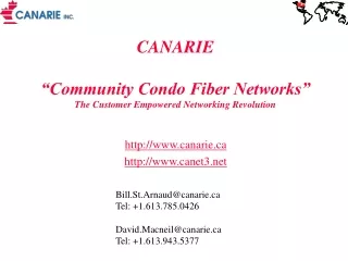 CANARIE  “Community Condo Fiber Networks” The Customer Empowered Networking Revolution