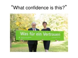 “ What confidence is this? ”