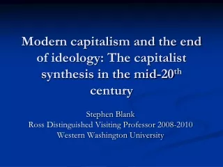 Modern capitalism and the end of ideology: The capitalist synthesis in the mid-20 th  century