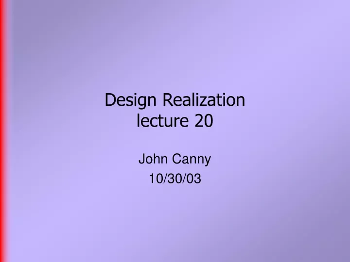design realization lecture 20