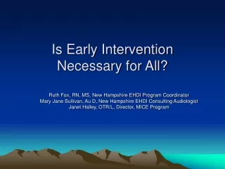 Is Early Intervention  Necessary for All?