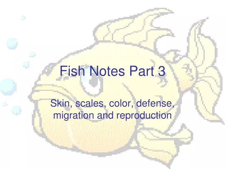 fish notes part 3