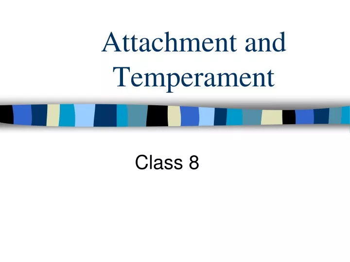attachment and temperament