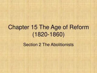 Chapter 15 The Age of Reform (1820-1860)