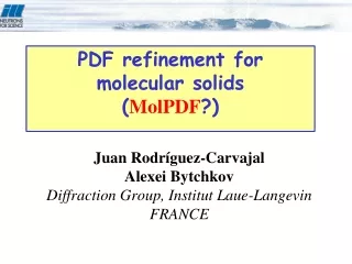 PDF refinement for molecular solids ( MolPDF ?)