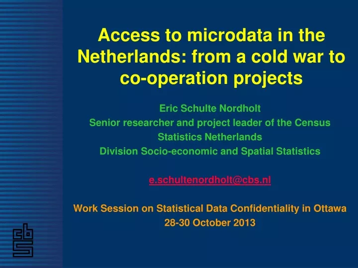 access to microdata in the netherlands from a cold war to co operation projects
