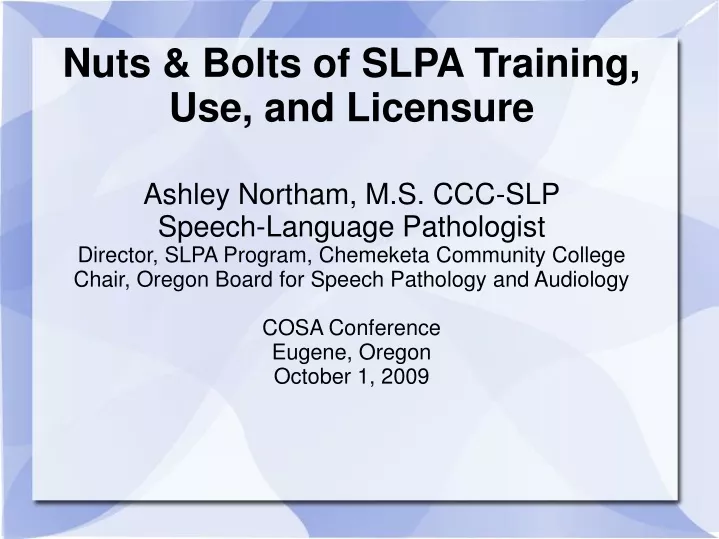 nuts bolts of slpa training use and licensure