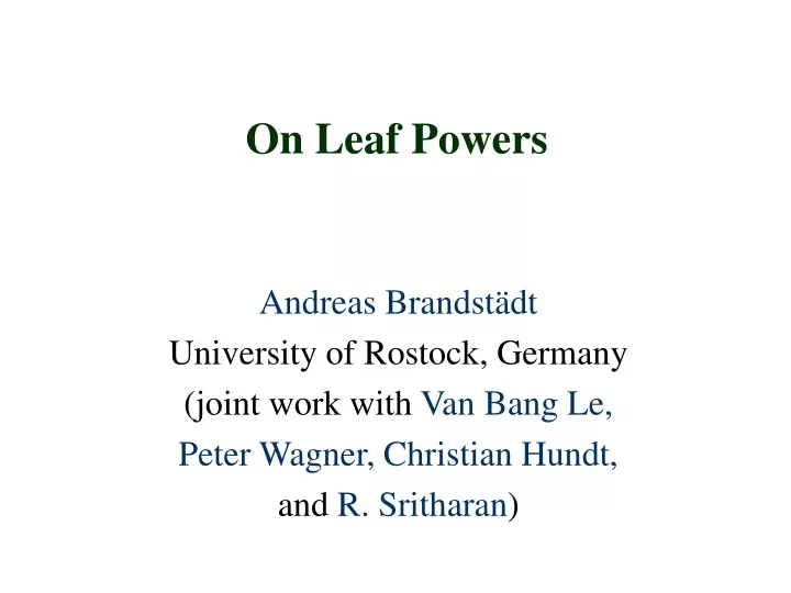 on leaf powers