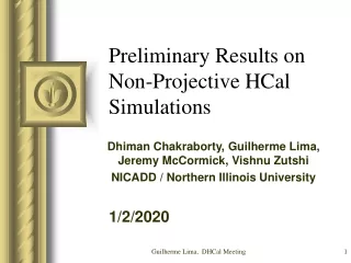 Preliminary Results on Non-Projective HCal Simulations