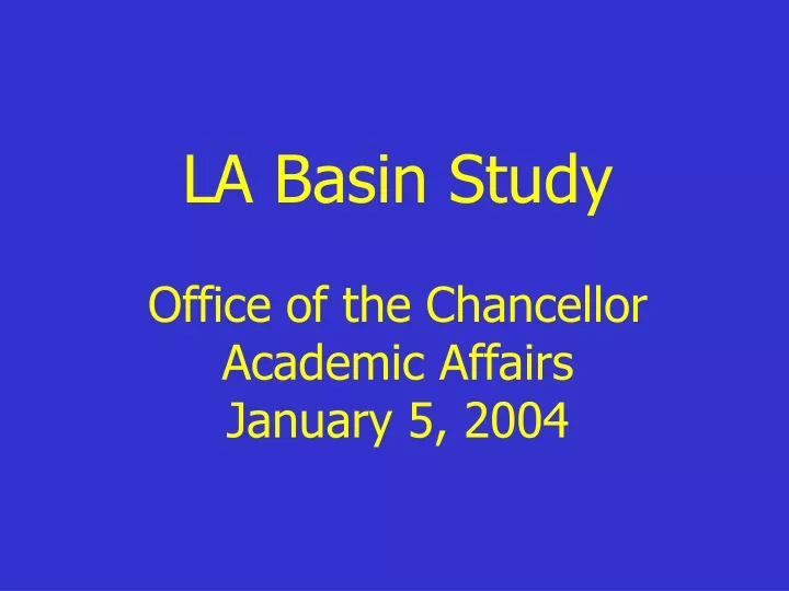 la basin study office of the chancellor academic affairs january 5 2004