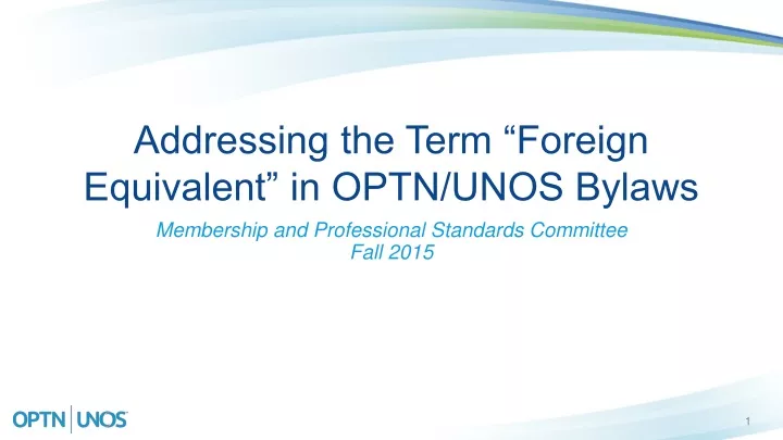 addressing the term foreign equivalent in optn unos bylaws