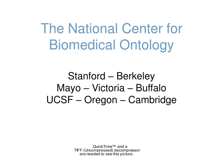 the national center for biomedical ontology