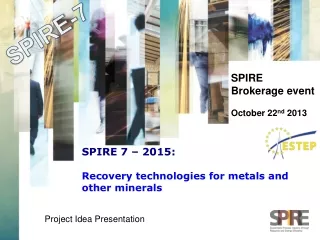 SPIRE 7 – 2015:   Recovery technologies for metals and other minerals