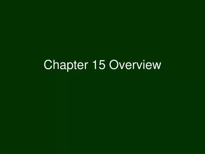 chapter 15 overview